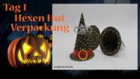 8 Tage Halloween Hexenhut Verpackung Tag 1